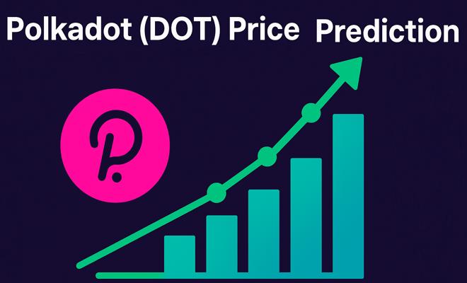 Polkadot (DOT) Price Prediction 2025–2030: Will It Reach New Heights?