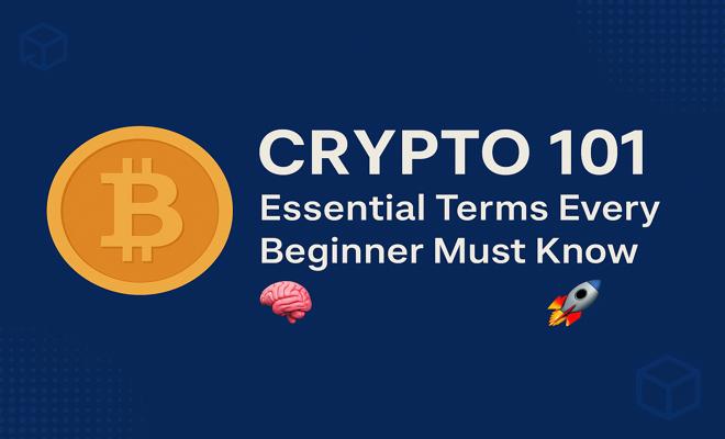 Crypto 101: Essential Terms Every Beginner Must Know 🧠🚀