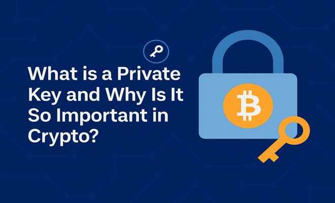 What is a Private Key and Why Is It So Important in Crypto? 🔐